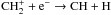 Mathematical equation: \hbox{$\rm CH_2^+ + e^- \rightarrow CH + H$}