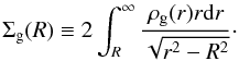 Mathematical equation: \appendix \setcounter{section}{1} \begin{equation} \label{sigmastar1} \begin{array}{l} \displaystyle \Sigmastar \equiv 2\int_{R}^{\infty} \frac{\rho_{\rm g}(r)r \dr}{\sqrt{r^2-R^2}}\cdot \end{array} \end{equation}