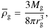 Mathematical equation: \begin{equation} \label{gasmeandensity} \rhogasmean = \frac{3 \Mgas}{8\pi \rg^3}, \end{equation}