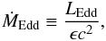 Mathematical equation: \begin{equation} \DMedd\equiv\frac{\Ledd}{\epsilon c^2}, \end{equation}