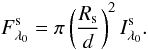Mathematical equation: \begin{equation} \label{eq:fsource} \fs=\pi\left(\frac{\Rs}{d}\right)^2\Islref. \end{equation}