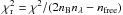 Mathematical equation: $\chir^2=\chi^2/(2\nbase\nlambda-n_\mathrm{free})$