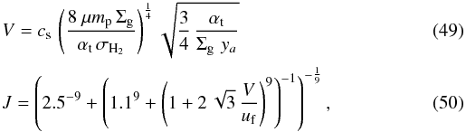 Mathematical equation: \begin{eqnarray} && V = \csound \, \left(\frac{8~\mu \mpr \, \Siggas}{\alphat\,\sighyd}\right)^{\frac{1}{4}} \sqrt{\frac{3}{4}\, \frac{\alphat}{\Siggas \, \, y_a}} \label{eq:distri:V}\\ && J = \left(2.5^{-9}+\left(1.1^9+\left(1+2\,\sqrt{3}\, \frac{V}{\uf}\right)^9\right)^{-1}\right)^{-\frac{1}{9}}, \label{eq:distri:J} \end{eqnarray}