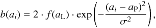 Mathematical equation: \begin{equation} b(a_i) = 2\cdot f(a_{\rm L})\cdot \exp\left(-\frac{\left(a_i-a_{\rm P}\right)^2}{\sigma^2}\right), \label{eq:distri:bump} \end{equation}