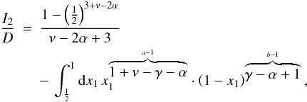 Mathematical equation: \appendix \setcounter{section}{1} \begin{eqnarray} \frac{I_2}{D} &=& \frac{1-\left(\frac{1}{2}\right)^{3+\nu-2\alpha}}{\nu-2\alpha+3} \nonumber \\ && -\, \int_\frac{1}{2}^{1}\dx{x_1} \, x_1^{\overbrace{1+\nu-\gamma-\alpha}^{a-1}} \cdot \left(1-x_1\right)^{\overbrace{\gamma-\alpha+1}^{b-1}}, \end{eqnarray}