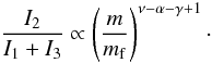 Mathematical equation: \appendix \setcounter{section}{1} \begin{equation} \frac{I_2}{I_1+I_3} \propto \left(\frac{m}{\mf}\right)^{\nu-\alpha-\gamma+1}\cdot \end{equation}