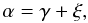 Mathematical equation: \appendix \setcounter{section}{1} \begin{equation} \alpha = \gamma + \xi, \end{equation}