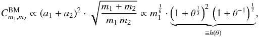 Mathematical equation: \appendix \setcounter{section}{2} \begin{equation} C^{\rm BM}_{m_1,m_2} \propto (a_1+a_2)^2 \cdot \sqrt{\frac{m_1+m_2}{m_1\,m_2}} \propto m_1^{\frac{1}{6}} \cdot \underbrace{\left(1+\theta^{\frac{1}{3}} \right)^{2} \, \left(1+\theta^{-1}\right)^{\frac{1}{2}}}_{\equiv h(\theta)}, \end{equation}