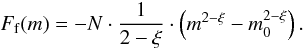 Mathematical equation: \begin{equation} F_{\rm f}(m) = - N \cdot \frac{1}{2-\xi} \cdot \left( m^{2-\xi} - m_0^{2-\xi} \right). \label{eq:distri:flux_downward} \end{equation}