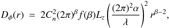 Mathematical equation: \appendix \setcounter{section}{1} \begin{eqnarray} D_{\phi}(r) &=& 2 C_n^2 (2\pi)^{\beta} f(\beta) L_z \left(\frac{(2\pi)^2 \alpha}{\lambda}\right)^2 r^{\beta-2}, \label{dphir} \end{eqnarray}