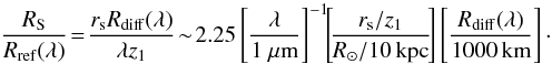Mathematical equation: \begin{equation} \frac{R_{\rm S}}{R_{\rm ref}(\lambda)}\! =\! \frac{r_{\rm s} R_{\rm diff}(\lambda)}{\lambda z_1}\! \sim \! 2.25\left[\frac{\lambda}{1~\mu{\rm m}}\right]^{-1}\!\! \left[\!\frac{r_{\rm s}/z_1}{R_{\odot}/10\,{\rm kpc}}\!\right] \left[\frac{R_{\rm diff}(\lambda)}{1000\,{\rm km}}\right]\cdot \label{contparam} \end{equation}