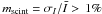Mathematical equation: \hbox{$m_{\rm scint}=\sigma_I/\bar I>\,1\%$}