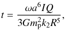 Mathematical equation: \begin{equation} t = {\omega a^6 I Q \over 3 G m_{\rm p}^2 k_2 R^5}, \end{equation}