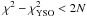 Mathematical equation: \hbox{$\chi^{2} - \chi^{2}_{\rm YSO} < 2N$}