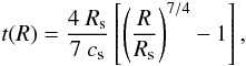 Mathematical equation: $$ t(R)=\frac{4~R_{\rm s}}{7~c_{\rm s}}\left[\left(\frac{R}{R_{\rm s}}\right)^{7/4}-1\right], $$