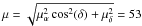 Mathematical equation: \hbox{$\mu = \sqrt{\mu_{\alpha}^2 \cos^2(\delta) + \mu_{\delta}^2} = 53$}