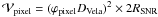 Mathematical equation: \hbox{${\cal V}_{\rm pixel}=(\varphi_{\rm pixel}D_{\rm Vela})^2\times 2R_{\rm SNR}$}