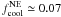 Mathematical equation: \hbox{$f_{\rm cool}^{\rm NE}\simeq 0.07$}