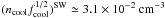 Mathematical equation: \hbox{$(n_{\rm cool}f_{\rm cool}^{1/2})^{\rm SW}\simeq 3.1\times10^{-2}\mbox{ cm}^{-3}$}