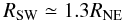 Mathematical equation: \begin{equation} R_{\rm SW}\simeq 1.3 R_{\rm NE} \end{equation}