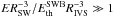 Mathematical equation: \hbox{$ER^{-3}_{\rm SW}/E_{\rm th}^{\rm SWB}R_{\rm IVS}^{-3}\gg1$}
