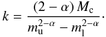 Mathematical equation: \begin{eqnarray*} k = \frac{(2-\alpha)\,M_{\rm c}}{m_{\rm u}^{2-\alpha}-m_{\rm l}^{2-\alpha}}\cdot \end{eqnarray*}
