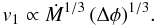 Mathematical equation: \begin{equation} v_1\propto \dot{M}^{1/3}\, (\Delta\phi)^{1/3} . \end{equation}