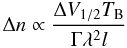 \begin{equation} \Delta{n}\propto\frac{\Delta{V_{1/2}}T_{\mathrm{B}}}{\Gamma \lambda^2 l} \label{Dn} \end{equation}