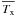 \hbox{$\overline{T_{\mathrm{x}}}$}