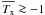 \hbox{$\overline{T_{\mathrm{x}}}\ga-1$}