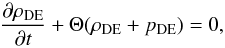 Mathematical equation: $$ \frac{\partial {\rho}_{\rm DE}}{\partial t} + \Theta (\rho_{\rm DE} + p_{\rm DE}) = 0, $$
