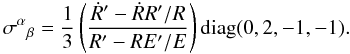 Mathematical equation: \appendix \setcounter{section}{1} \begin{equation} \label{shear} \sigma^{\alpha}{}_{\beta} = \frac{1}{3} \left( \frac{\dot{R}' - \dot{R} R'/ R} {R' - R {E}'/{ E}} \right) {\rm diag} (0,2,-1,-1). \end{equation}