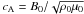 Mathematical equation: \hbox{$\ca=B_0/\sqrt{\rho_0\muo}$}