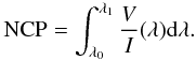 Mathematical equation: \begin{equation} {\rm NCP} = \int_{\lambda_0}^{\lambda_1} \frac{V}{I}(\lambda) {\rm d}\lambda . \label{eqncp} \end{equation}
