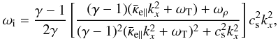 Mathematical equation: \begin{eqnarray} \omega_{\rm i} = \frac{\gamma-1}{2 \gamma}\left[\frac{(\gamma-1)(\bar \kappa_{\rm e\parallel}k_{x}^{2}+\omega_{\rm T})+\omega_{\rho}}{(\gamma-1)^2(\bar\kappa_{\rm e\parallel}k_{x}^{2}+\omega_{\rm T})^2+c_{\rm s}^{2}k_{x}^{2}}\right]c_{\rm s}^{2}k_{x}^{2}, \label{Imags} \end{eqnarray}