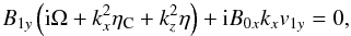 Mathematical equation: \begin{equation} B_{1y}\left({\rm i}\Omega+k_{x}^2\etac+k_z^2\eta\right)+{\rm i}B_{0x}k_{x}v_{1y}=0, \end{equation}