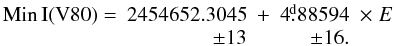 Mathematical equation: \begin{equation} \label{eq:v80_eph} \begin{array}{r r c r r} {\rm Min \,I (V80)} = & 2454652.3045 & + & 4\fd 88594 &\times\; E \\ & \pm 13 & & \pm16. & \\ \end{array} \end{equation}