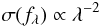 Mathematical equation: \begin{equation} \sigma (f_\lambda) \propto \lambda ^{-2} \end{equation}