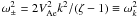 Mathematical equation: $\omega_\pm^2 = 2V_{\rm Ae}^2 k^2/(\zeta - 1) \equiv \omega_k^2$