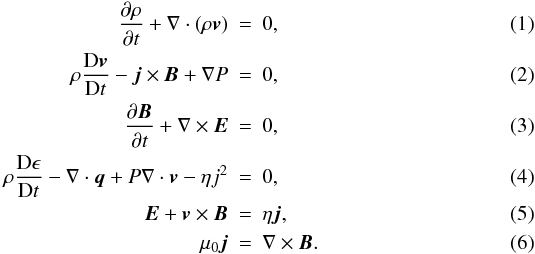 Mathematical equation: \begin{eqnarray} \frac{\partial\rho}{\partial t} + \nabla\cdot(\rho\vec{ v}) &=& 0 , \label{eq:continuity} \\ \rho\frac{{\rm D}{\vec v}}{{\rm D}t} - {\vec j}\times{\vec B} + \nabla P &=& 0 , \\ \frac{\partial {\vec B}}{\partial t} + \nabla\times{\vec E} &=& 0 , \\ \rho\frac{{\rm D}\epsilon}{{\rm D}t} - \nabla\cdot{\vec q} + P\nabla\cdot{\vec v} - \eta j^2 &=& 0 , \label{eq:energy} \\ {\vec E} + {\vec v}\times{\vec B} &=& \eta {\vec j} , \\ \mu_0{\vec j} &=& \nabla\times{\vec B}. \label{eq:j} \end{eqnarray}