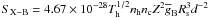 Mathematical equation: \hbox{$S_{\rm X-B}=4.67\times10^{-28}T_{\rm h}^{1/2}n_{\rm h}n_{\rm c}Z^{2}\overline{g}_{\rm B}R_{\rm s}^{3}d^{-2}$}