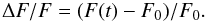 Mathematical equation: \begin{equation} \Delta F/F = (F(t)-F_0)/F_0. \label{form1} \end{equation}