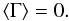 Mathematical equation: \begin{equation} \left< \Gamma \right>=0 . \end{equation}