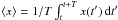Mathematical equation: \hbox{$\langle x\rangle = 1/T \int_{t}^{t+T}x(t')\,{\rm d}t'$}