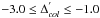 Mathematical equation: \hbox{$-3.0\le \Delta^{'}_{col}\le -1.0$}