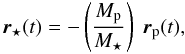 Mathematical equation: \begin{equation} \vec{r}_\star(t)= -\left(\frac{M_{\rm p}}{M_\star}\right)\; \vec{r}_{\rm p}(t), \end{equation}