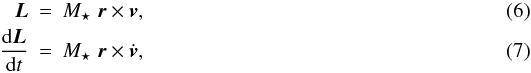 Mathematical equation: \begin{eqnarray} \vec{L} &=& M_\star \; \vec{r}\times \vec{v} ,\\ \frac{{\rm d}\vec{L}}{{\rm d}t} &=& M_\star \; \vec{r} \times \dot{\vec{ v}} , \end{eqnarray}