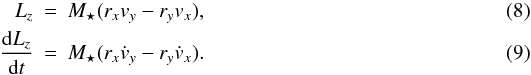 Mathematical equation: \begin{eqnarray} L_z &=& M_\star (r_x v_y-r_y v_x) , \\ \frac{{\rm d}L_z}{{\rm d}t} &=& M_\star (r_x \dot v_y-r_y \dot v_x) . \end{eqnarray}