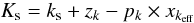 Mathematical equation: \begin{equation} K_{\rm s}= k_{\rm s} + z_k - p_k \times x_{k_{\rm{eff}}} \end{equation}