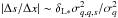 Mathematical equation: \hbox{$|\Delta s / \Delta x| \sim \deltaLs \sigma^2_{q,q,s}/\sigma_q^2$}